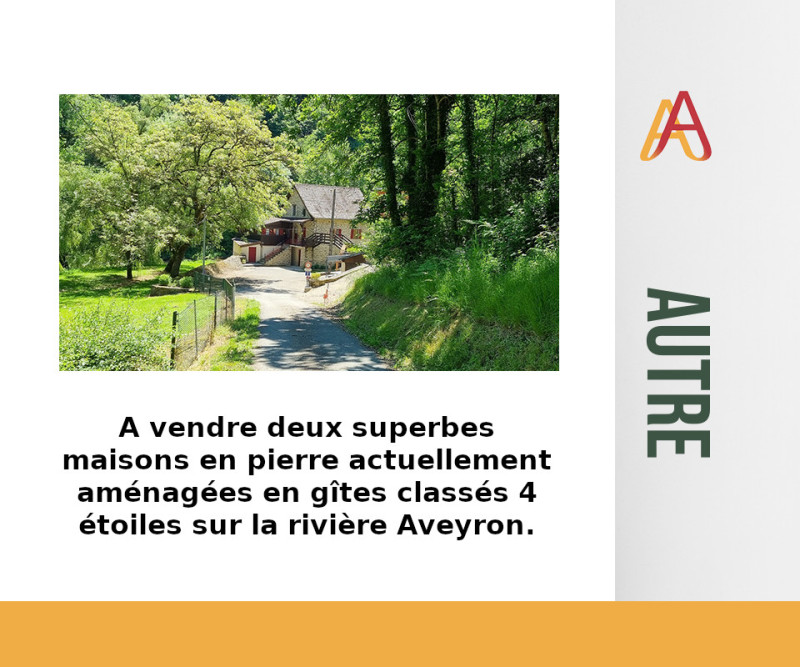A vendre deux superbes maisons en pierre actuellement aménagées en gîtes classés 4 étoiles sur la rivière Aveyron