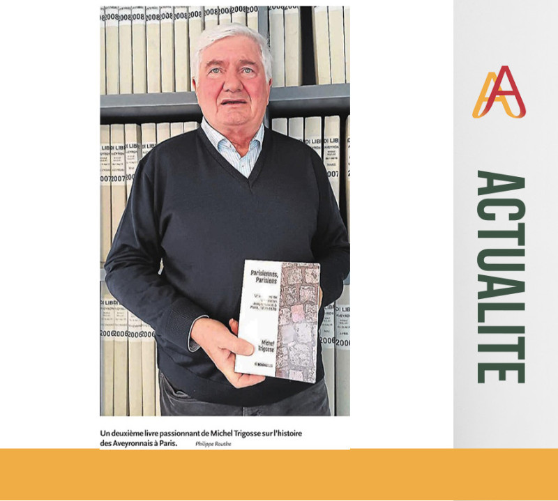 Michel Trigosse : l'histoire des aveyronnais à Paris - Article paru dans l'Aveyronnais Centre Presse du dimanche 2 novembre 2025