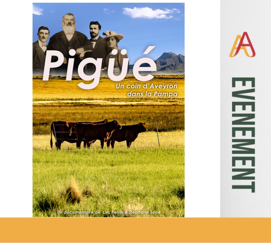 13 mars 2026 à 20h30 - Projection du documentaire Pigüé, un coin d'Aveyron dans la Pampa en présence du réalisateur Luc Perrin à Saint Côme d'Olt