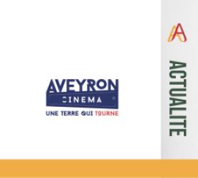 Aveyron Cinéma (Association) lance un appel à décors sur le département dans le cadre de ses actions en faveur de l’accueil de tournages
